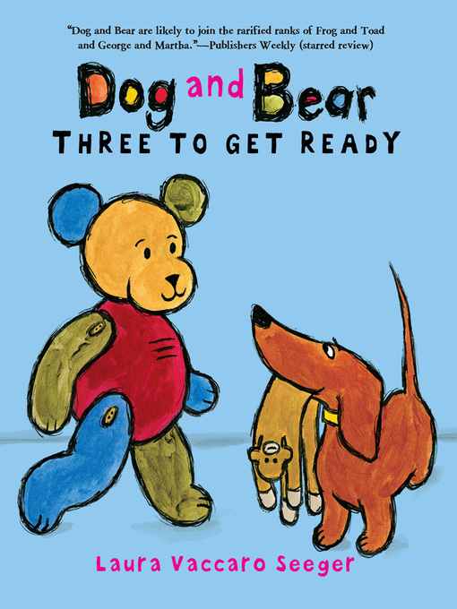 Title details for Three to Get Ready by Laura Vaccaro Seeger - Available